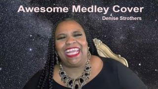 Awesome Medley Cover | Lyrics || Denise Strothers