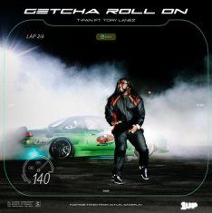 T-Pain - Getcha Roll On