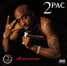 2 Pac - All Eyez On Me