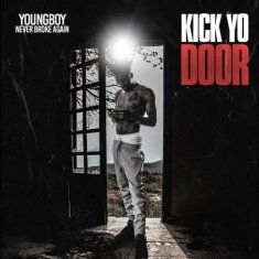 YoungBoy Never Broke Again - Kick Yo Door
