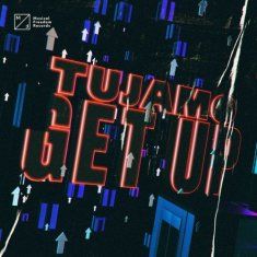 Tujamo - Get Up